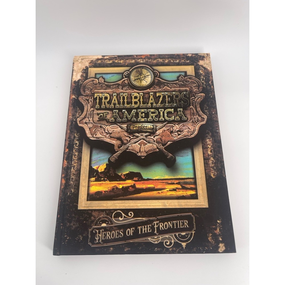 Trailblazers Of America Heroes of The Frontier Hardcover 2025, Prager U Like New